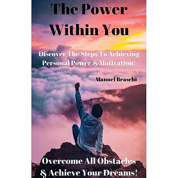 The Power Within You, Manuel Braschi