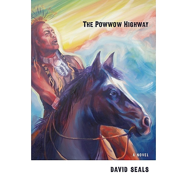 The Powwow Highway, David Seals