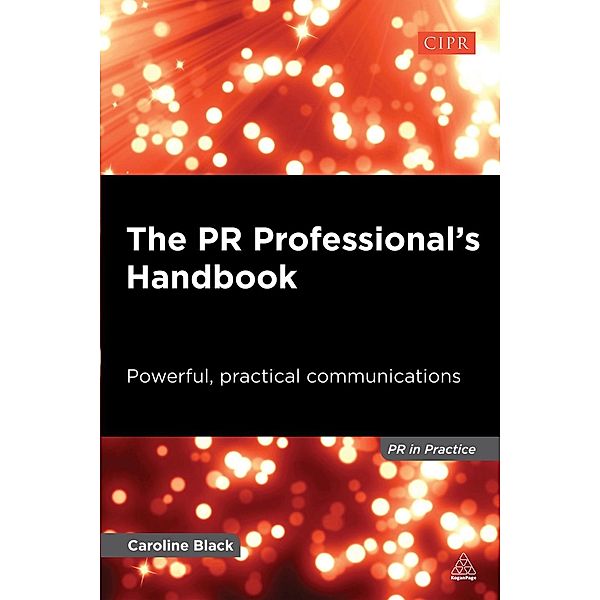 The PR Professional's Handbook / PR In Practice, Caroline Black