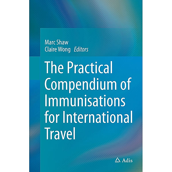 The Practical Compendium of Immunisations for International Travel