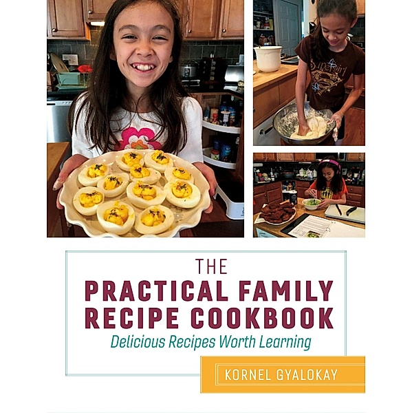 The Practical Family Recipe Cookbook, Kornel Gyalokay