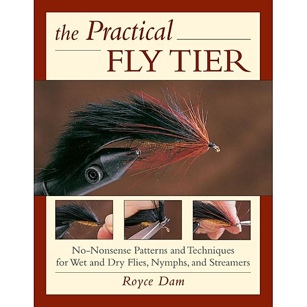 The Practical Fly Tier, Royce Dam