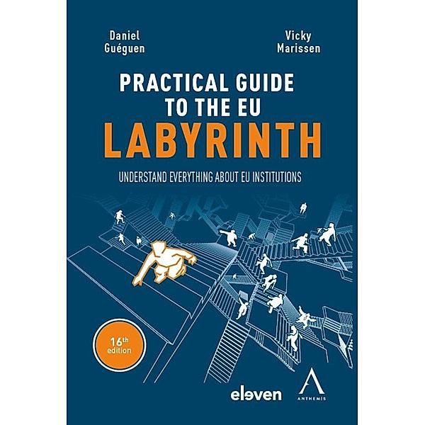 The practical guide to the eu labyrinth, Daniel Guéguen, Vicky Marissen