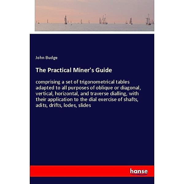 The Practical Miner's Guide, John Budge