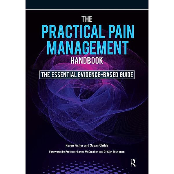 The Practical Pain Management Handbook, Keren Fisher