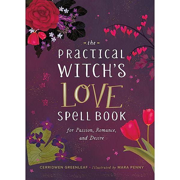 The Practical Witch's Love Spell Book, Cerridwen Greenleaf