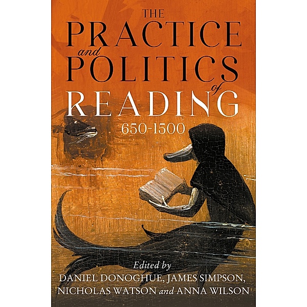 The Practice and Politics of Reading, 650-1500