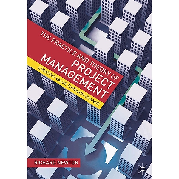 The Practice and Theory of Project Management, Richard Newton