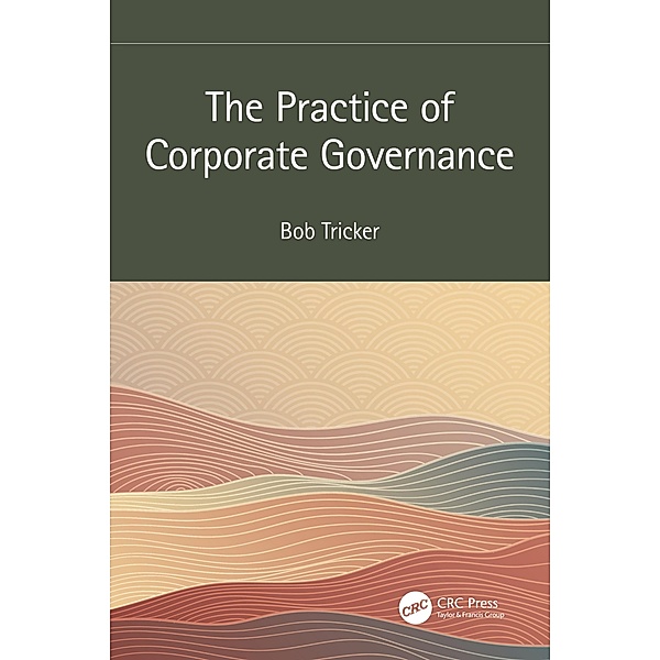 The Practice of Corporate Governance, Bob Tricker