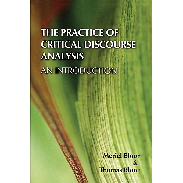 The Practice of Critical Discourse Analysis: an Introduction, Meriel Bloor, Thomas Bloor