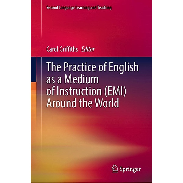 The Practice of English as a Medium of Instruction (EMI) Around the World / Second Language Learning and Teaching