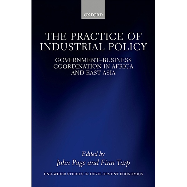 The Practice of Industrial Policy / WIDER Studies in Development Economics