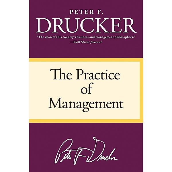 The Practice of Management, Peter F. Drucker