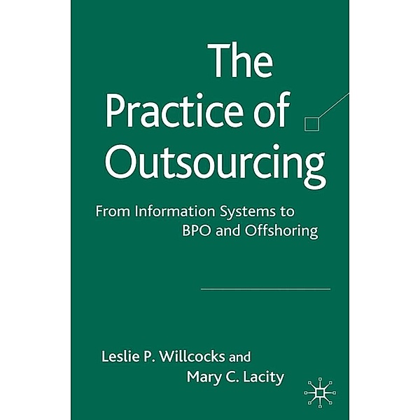 The Practice of Outsourcing, Mary C. Lacity, Leslie P. Willcocks