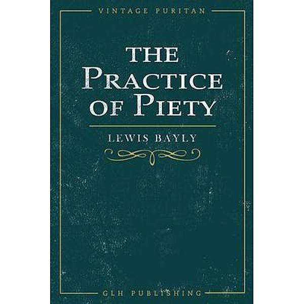 The Practice of Piety, Lewis Bayly