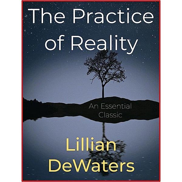 The Practice of Reality, Lillian Dewaters