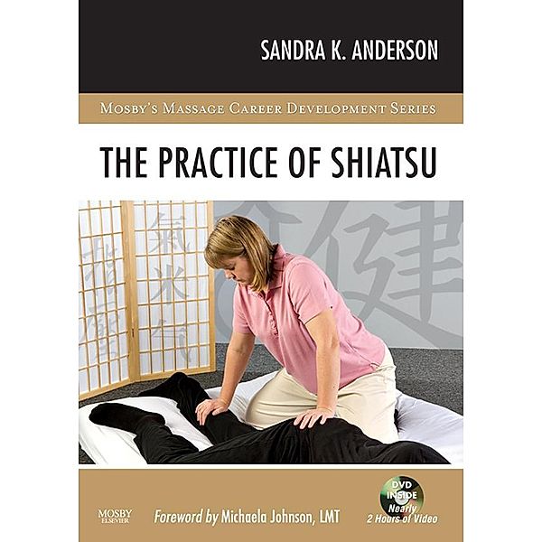 The Practice of Shiatsu, Sandra K. Anderson