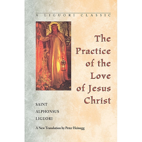 The Practice of the Love of Jesus Christ, Alphonsus Liguori