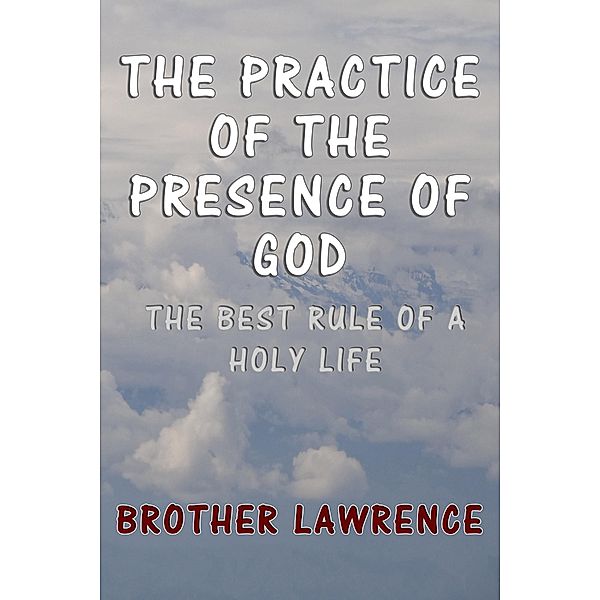 The Practice of the Presence of God, Brother Lawrence