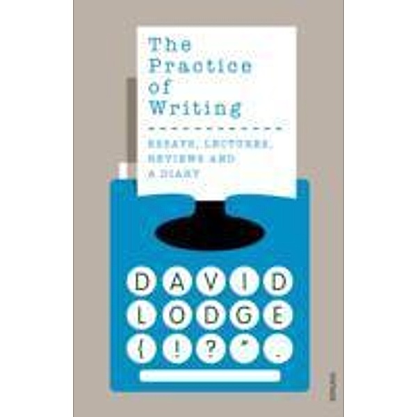 The Practice of Writing, David Lodge