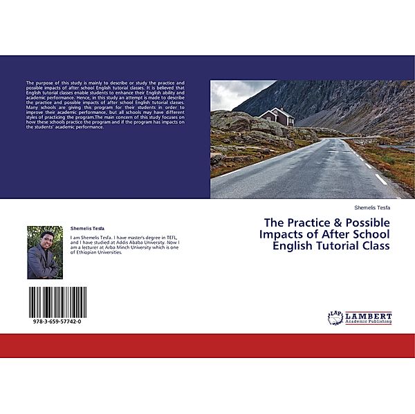 The Practice & Possible Impacts of After School English Tutorial Class, Shemelis Tesfa