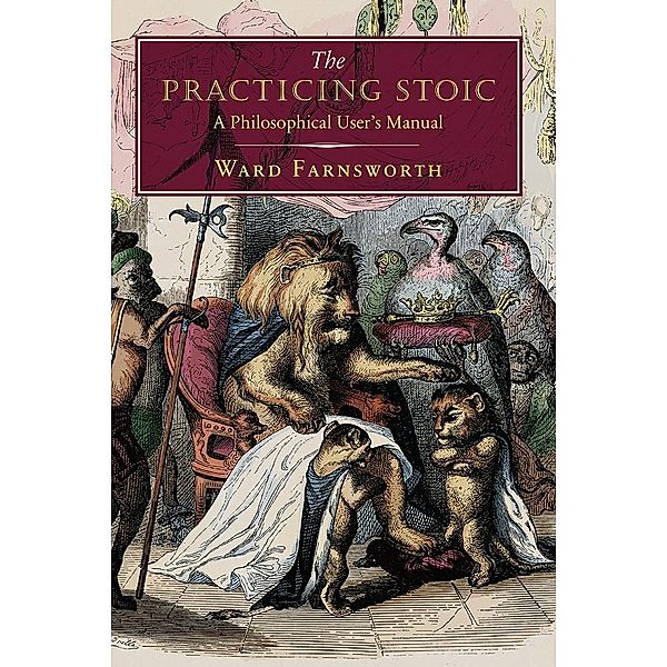 The Practicing Stoic, Ward Farnsworth