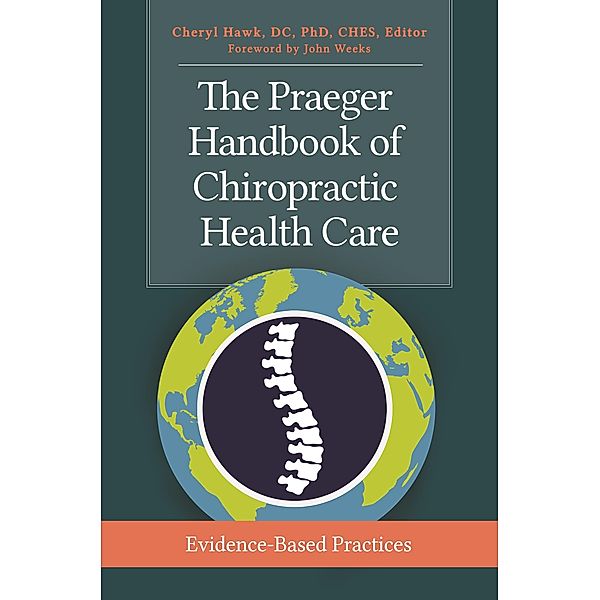 The Praeger Handbook of Chiropractic Health Care