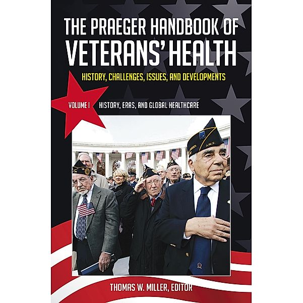 The Praeger Handbook of Veterans' Health