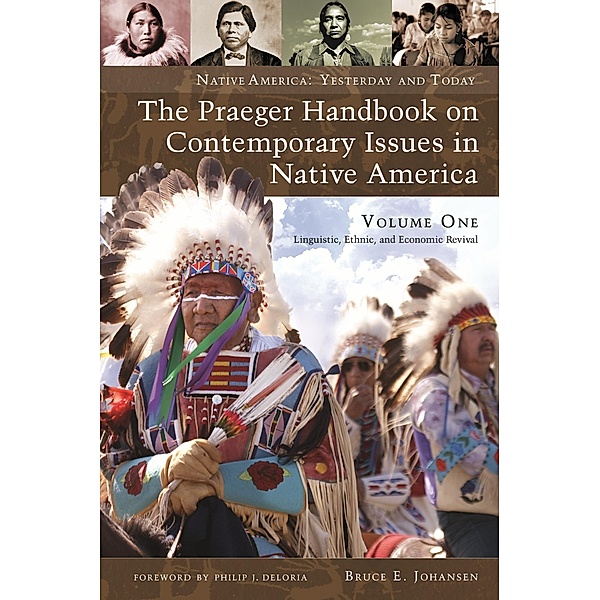 The Praeger Handbook on Contemporary Issues in Native America, Bruce E. Johansen