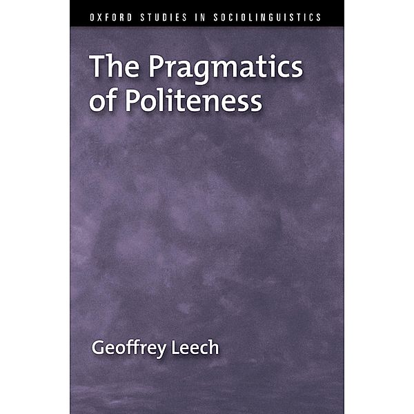 The Pragmatics of Politeness, Geoffrey Leech