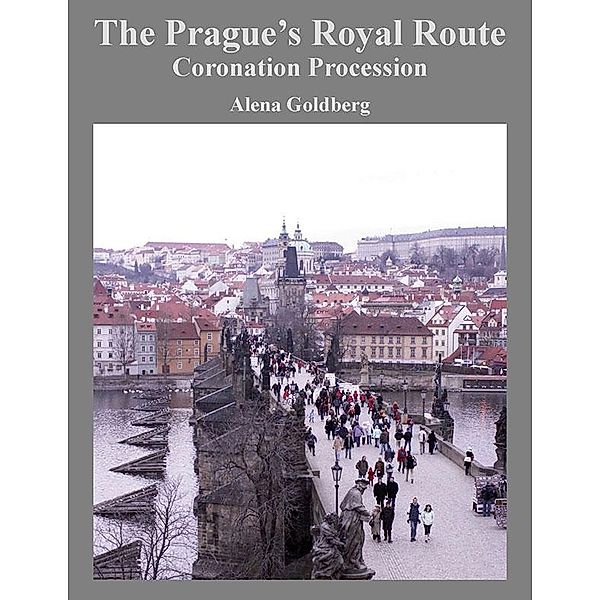 The Prague's Royal Route, Alena Goldberg, Eric Wilson