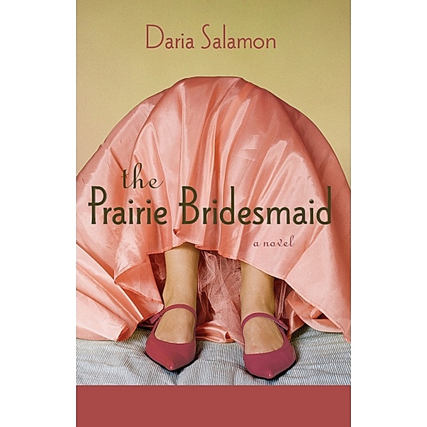 The Prairie Bridesmaid, Daria Salamon