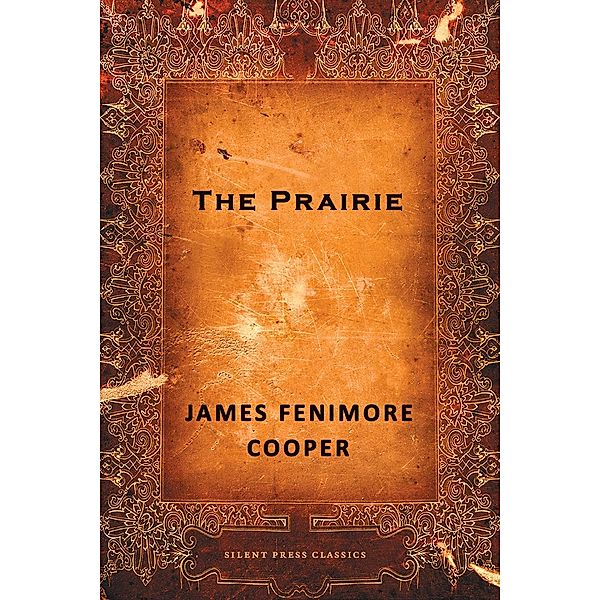 The Prairie / Joe Books Inc., James Fenimore Cooper