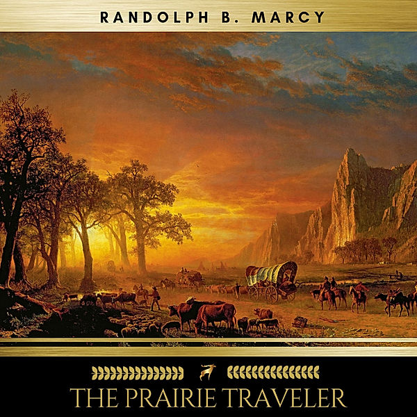 The Prairie Traveler, Randolph B. Marcy