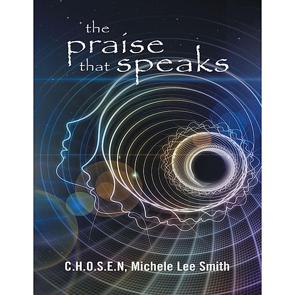 The Praise That Speaks, C. H. O. S. E. N Smith