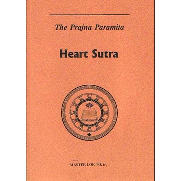 The Prajna Paramita Heart Sutra, Lok-To Shi