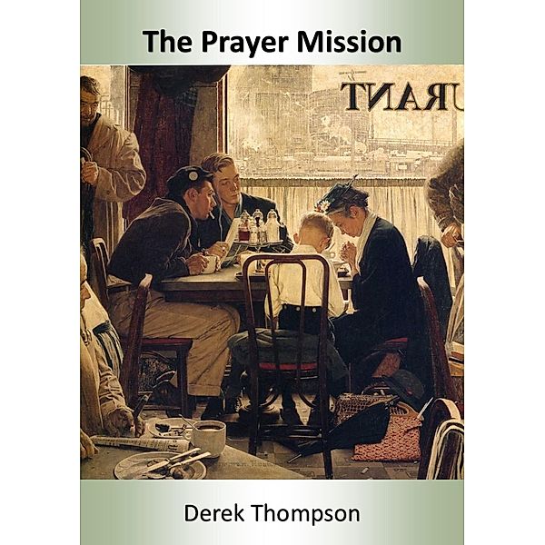 The Prayer Mission, Derek Thompson
