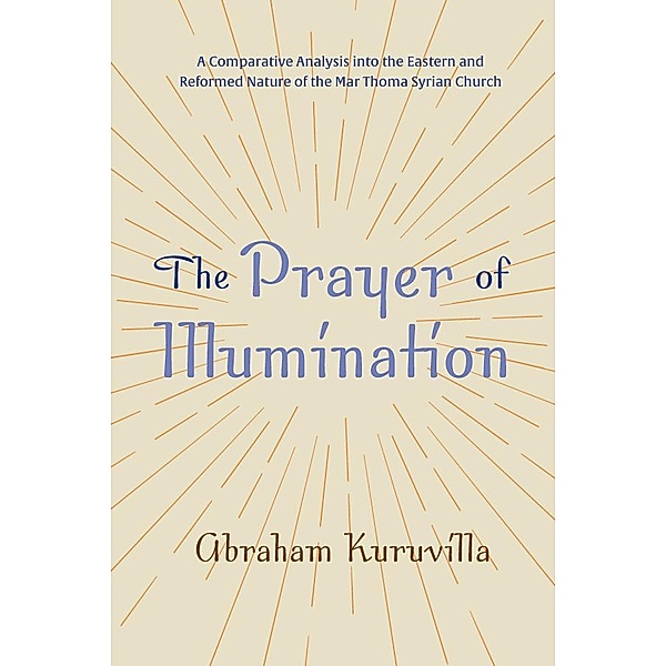 The Prayer of Illumination, Abraham Kuruvilla