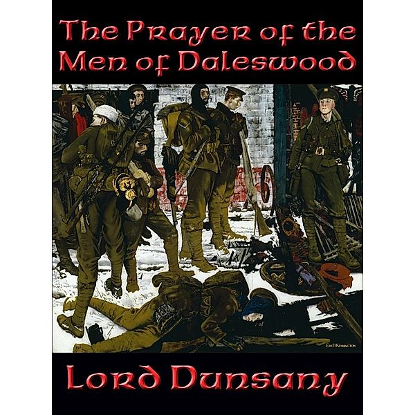 The Prayer of the Men of Daleswood / Positronic Publishing, Lord Dunsany