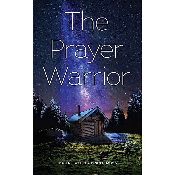 The Prayer Warrior, Robert Webley Pinder-Moss