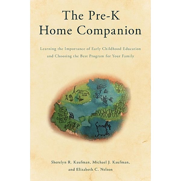 The Pre-K Home Companion, Sherelyn R. Kaufman, Michael J. Kaufman, Elizabeth C. Nelson