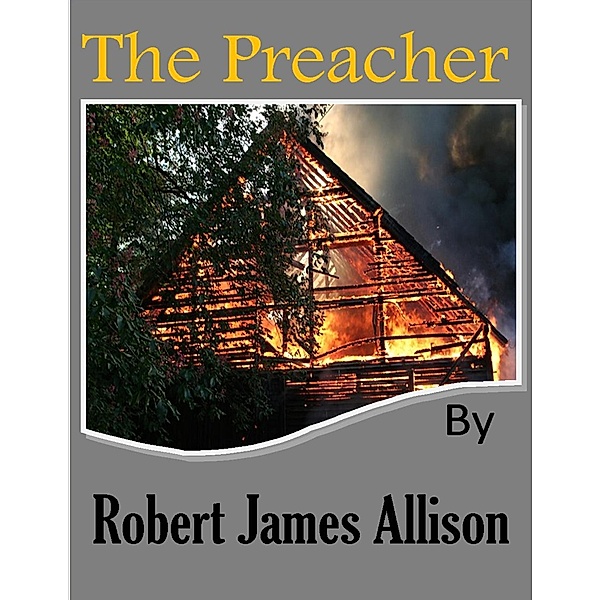 The Preacher, Robert James Allison
