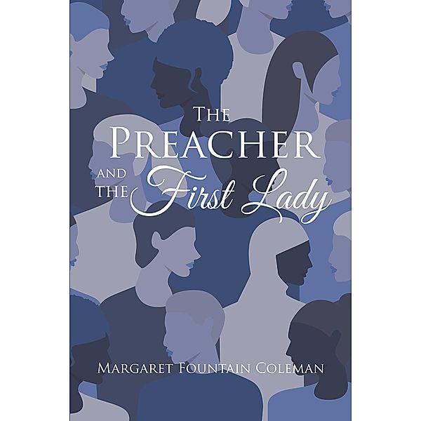 The Preacher and the First Lady, Margaret Fountain Coleman