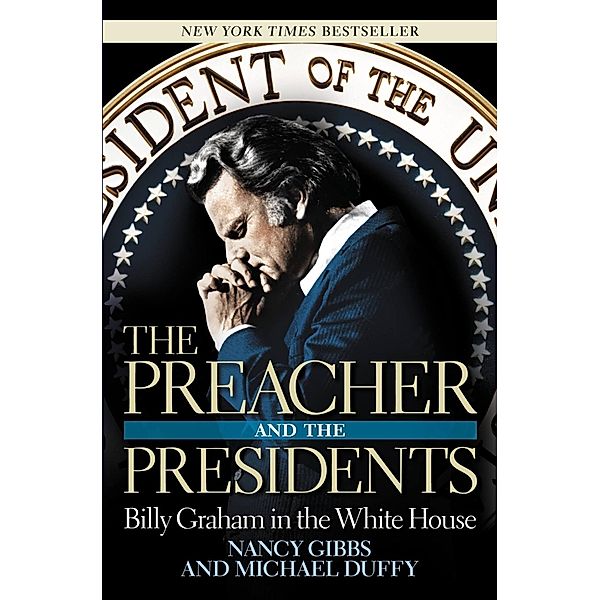 The Preacher and the Presidents, Nancy Gibbs, Michael Duffy