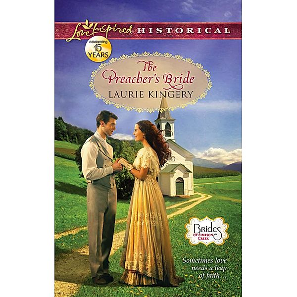 The Preacher's Bride (Mills & Boon Love Inspired Historical) (Brides of Simpson Creek, Book 5), Laurie Kingery