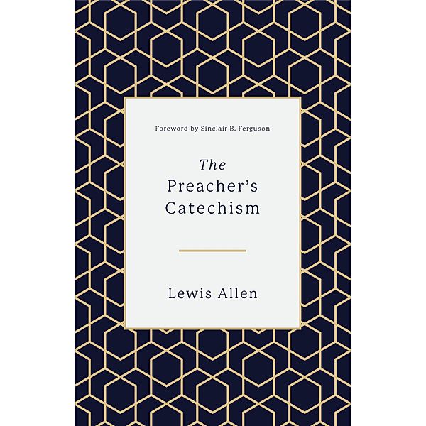 The Preacher's Catechism, Lewis Allen