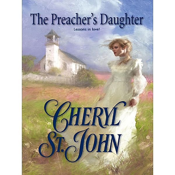 The Preacher's Daughter, Cheryl St. John