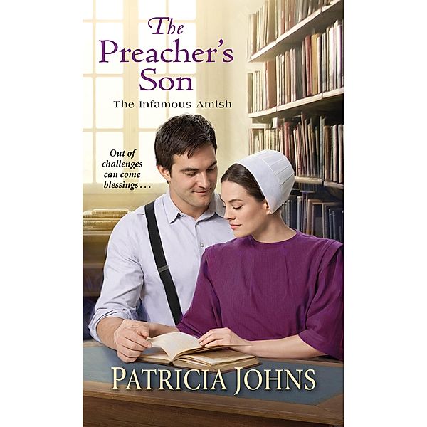 The Preacher's Son / The Infamous Amish Bd.1, Patricia Johns