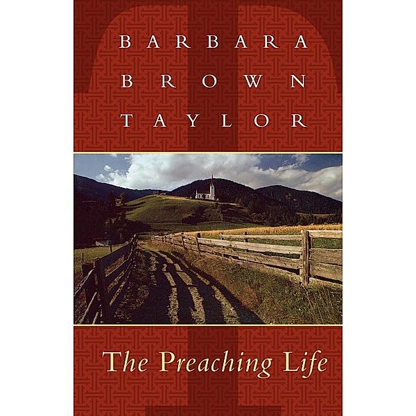 The Preaching Life, Barbara Brown Taylor