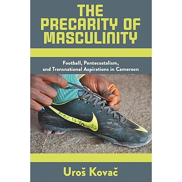 The Precarity of Masculinity, Uros Kovac
